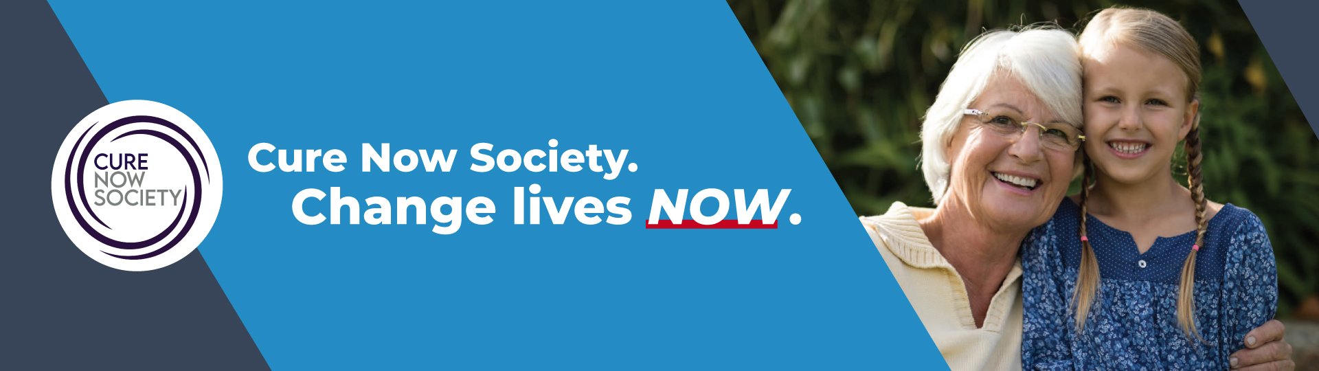 Cure Now Society. Change Lives NOW.